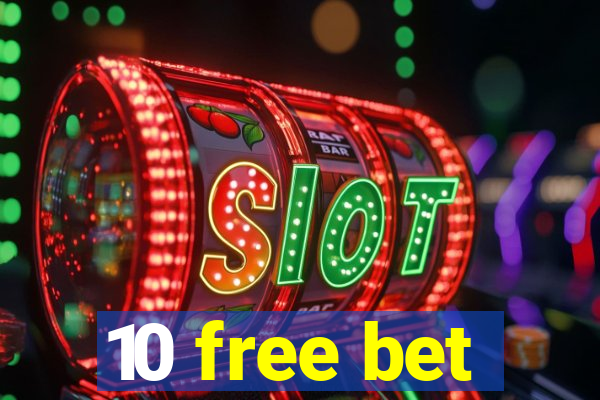 10 free bet